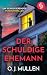 Der schuldige Ehemann | Der schockierende Psychothriller über ein dunkles Geheimnis, das niemals ans Licht kommen sollte (German Edition)