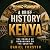 A Brief History of Kenya: T...