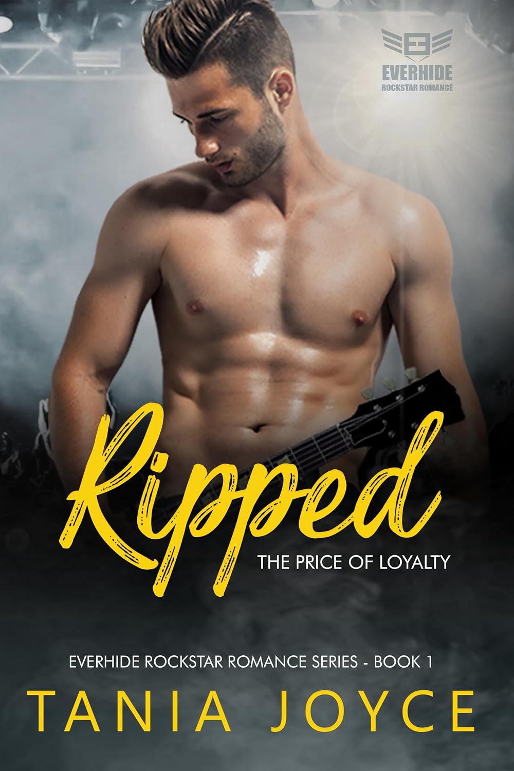 Ripped: The Price of Loyalty (Everhide Rockstar Romance, #1)