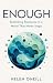 Enough by Helen ONeill