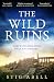 The Wild Ruins