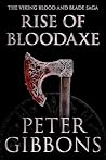 Rise of Bloodaxe (The Viking Blood and Blade Saga, #11)