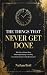 THE THINGS THAT NEVER GET D...