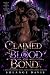 CLAIMED BY BLOOD AND BOND :...