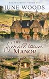 The Small Town Manor