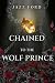Chained to the Wolf Prince ...