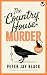 The Country House Murder by Peter Jay Black