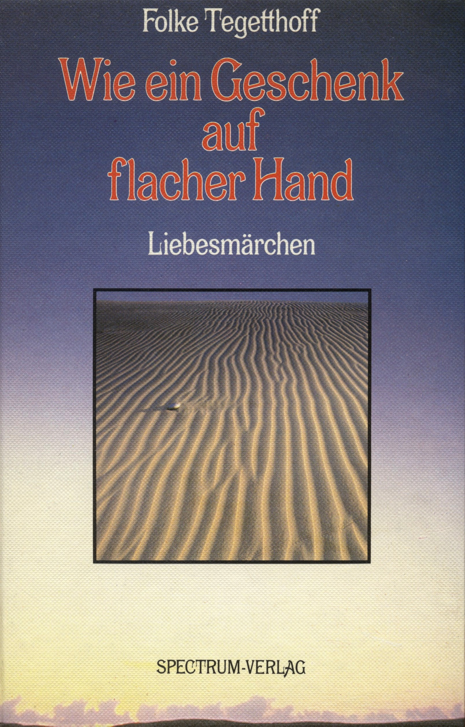 Wie ein Geschenk auf flacher Hand: Liebesmärchen