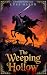 The Weeping Hollow: A Morde...