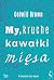 My, kruche kawałki mięsa