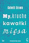 My, kruche kawałk...