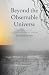 Beyond the Observable Universe