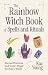 The Rainbow Witch Book of S...