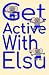 Get Active With Elsu