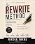 THE REWRITE METHOD: A Pract...