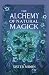 The Alchemy of Natural Magick by Sister Moon
