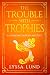 The Trouble With Trophies