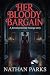 Her Bloody Bargain: A Force...