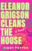 Eleanor Grigson Cleans the House: A Novel