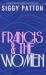 Francis and the Women: A Novel