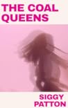 The Coal Queens: ...