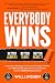 Everybody Wins: Better Leaders, Better Teams, Better Results