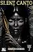 Silent Canto: On faith amon...