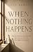 When Nothing Happens: Why D...