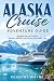 Alaska Cruise Adventure Gui...