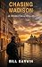 Chasing Madison by Bill Garwin Chasing Madison by Bill Garwin