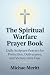 The Spiritual Warfare Prayer Book by Michae Meritt