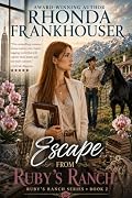 Escape From Ruby's Ranch: Ruby's Ranch Series Book 2