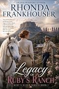 Legacy of Ruby's Ranch: Ruby's Ranch Series Book 3