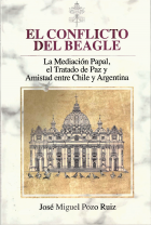 El conflicto del Beagle: La mediación papal, el tratado de paz y amistad entre Chile y Argentina