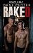 RAKED: A Dark M/M Group Rom...