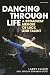 Dancing Through Life: A Bro...