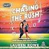 Chasing the Rush