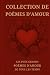 Collection de Poèmes d'Amou...