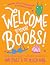 Welcome to Your Boobs!