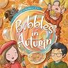 Bubbles in Autumn
