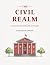 The Civil Realm: Civics for...