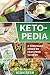 Keto-Pedia: A Complete Guid...