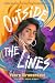 Outside the Lines by Veera Hiranandani Outside the Lines by Veera Hiranandani
