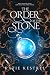The Order of the Stone by Katie Kestrel