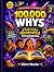 100,000 Whys for Kids by Elliott Wonder