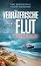 Verräterische Flut: Ein fes...