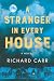 A Stranger in Every House by Richard   Carr
