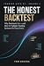 The Honest Backtest by Tom Dolega