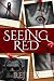 Seeing Red by Reji Ex
