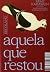 Aquela que restou (Portuguese Edition)